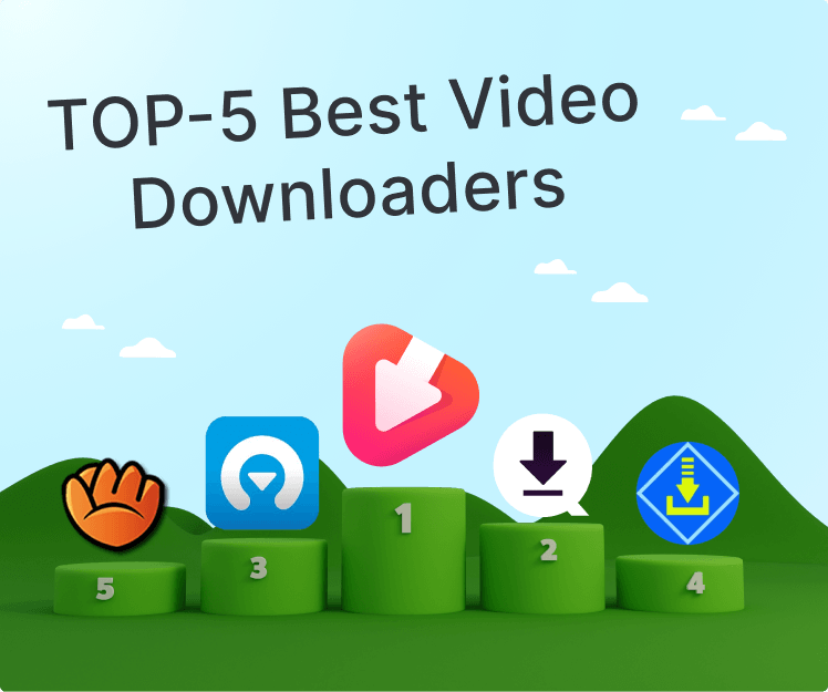 TOP5 Best Video Downloaders
